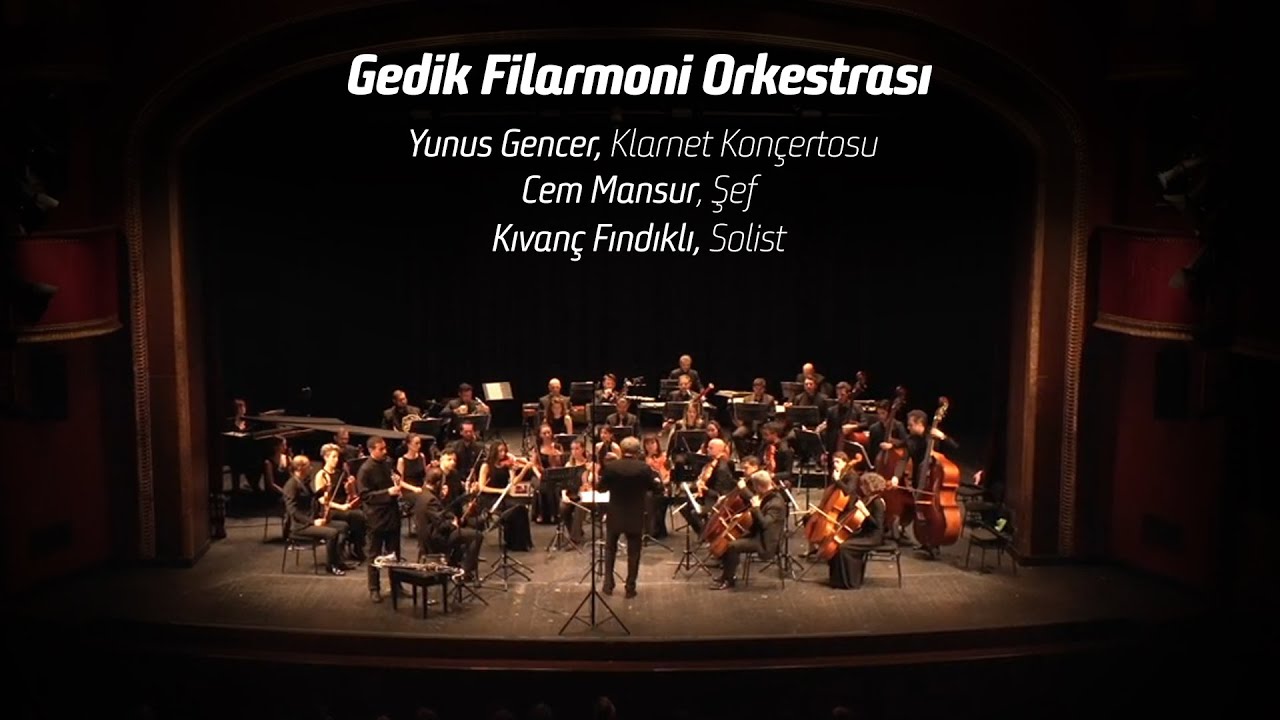 Gedik Filarmoni Orkestrası | Yunus Gencer  ''Klarnet Konçertosu''