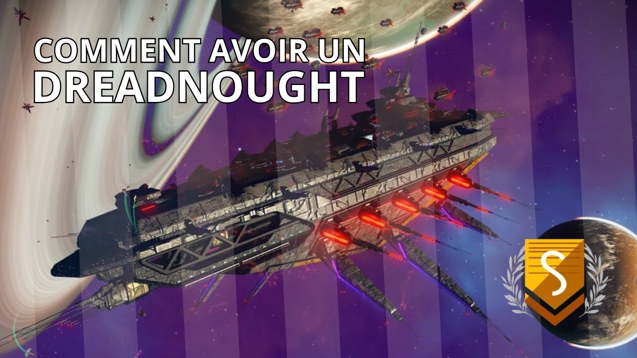 Comment avoir un DreadNought Classe S sur No man's Sky