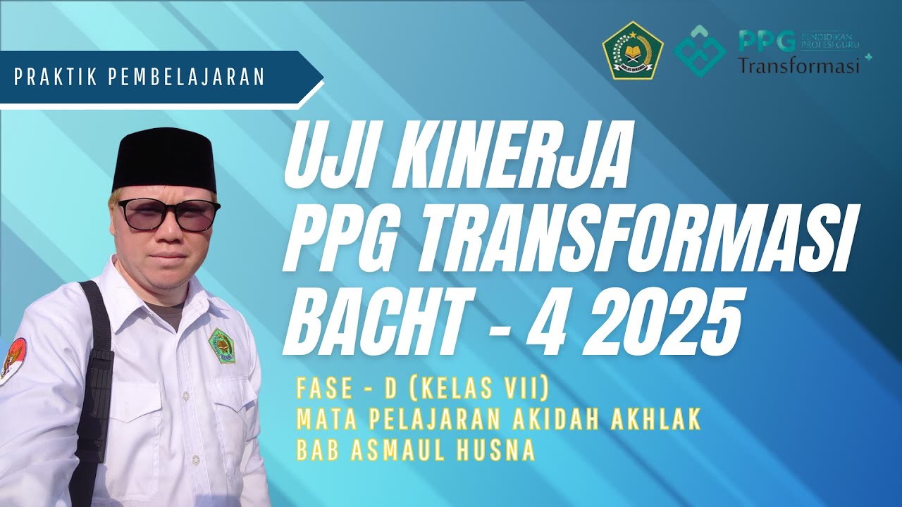 Uji Kinerja Praktik Pembelajaran pada Fase D Kelas VII Mapel Akidah Akhlak dengan pendekatan PjBL