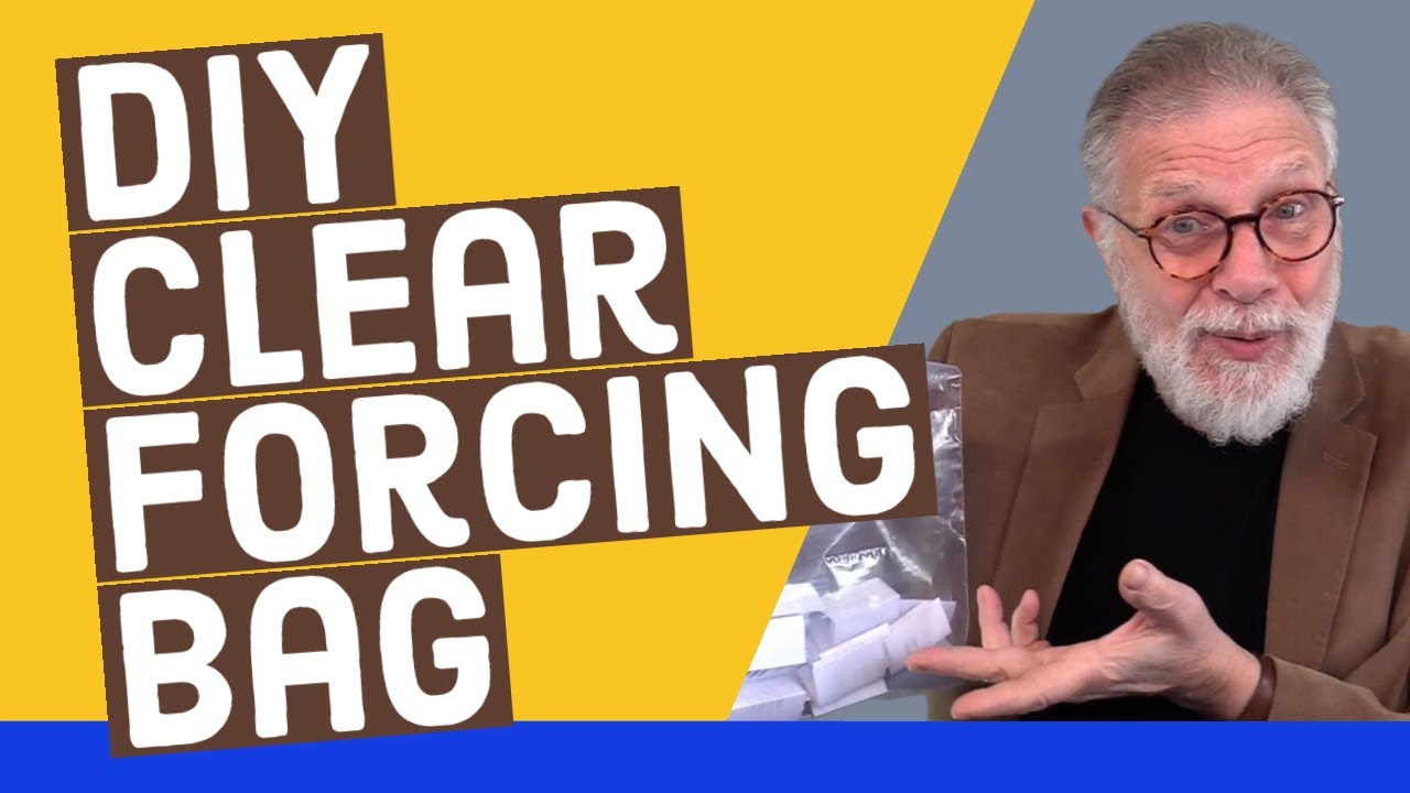 How to Make a Clear Forcing Bag