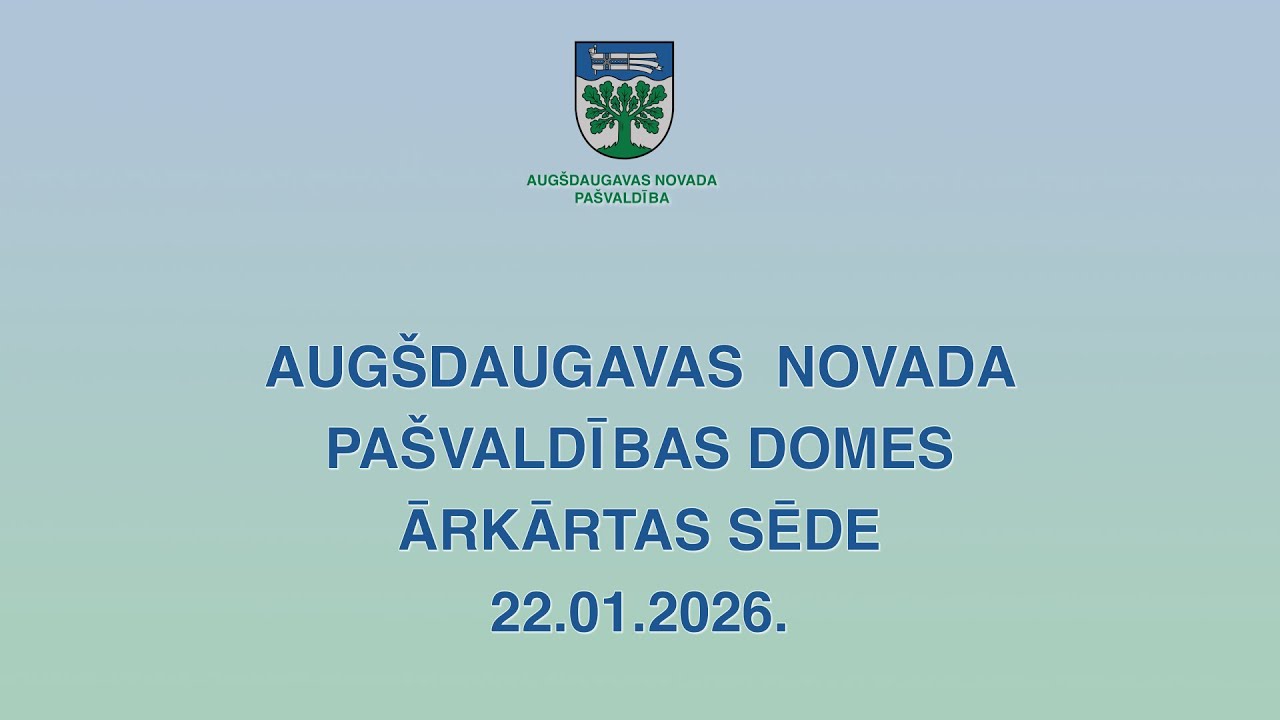 2026. gada 22. janvāra Augšdaugavas novada pašvaldības ārkārtas sēde