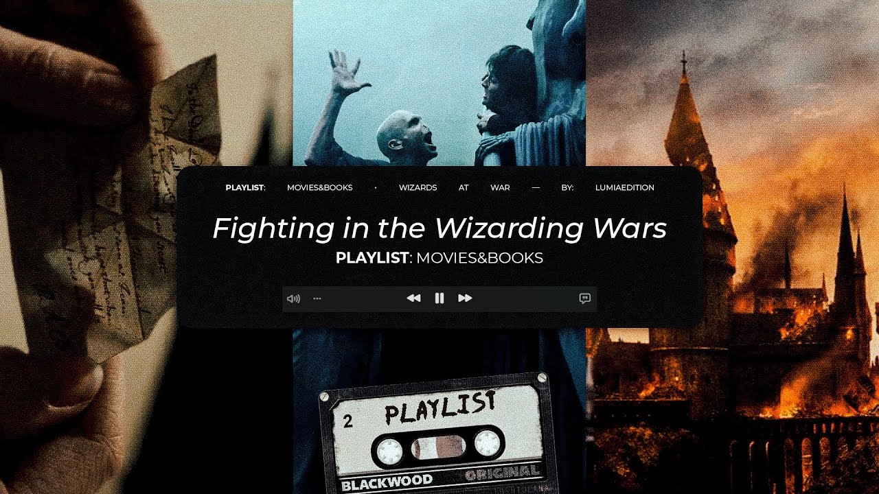 PLAYLIST | fighting in the wizarding wars
