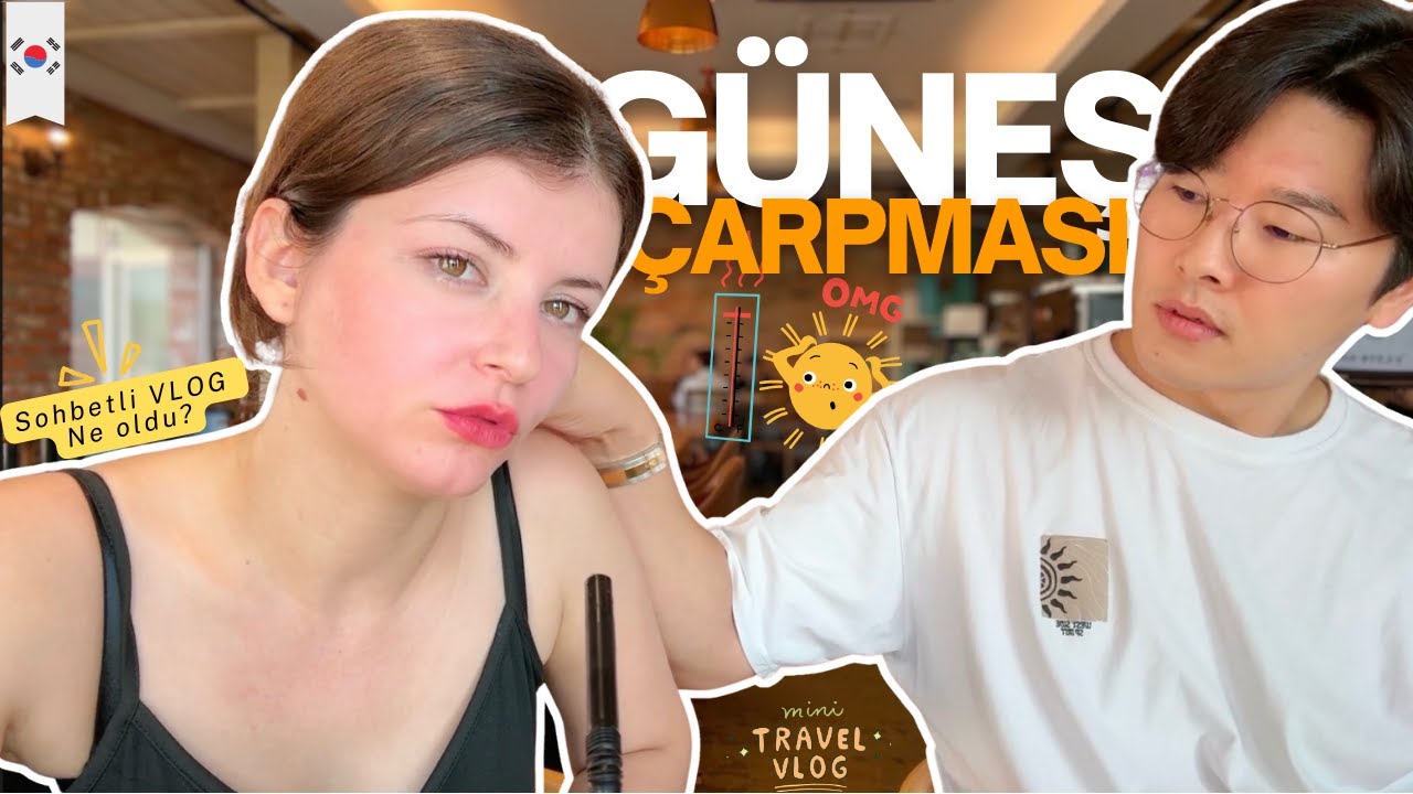 Bayılmak Üzereydim! ☀️ | 🇰🇷 Koreli Kocamın Endişeli Anları🥺 | SOHBET`li VLOG 💛