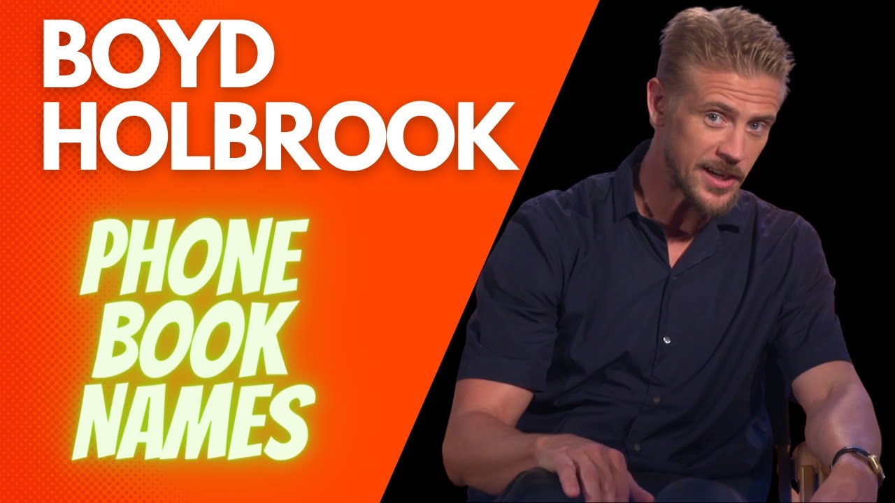 Boyd Holbrook Reveals Names of His Phone Book Contacts