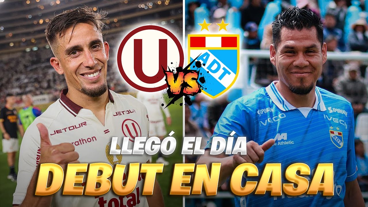 UNIVERSITARIO VS ADT: LA PREVIA | ¿CÓMO JUGAREMOS? | ¿VEREMOS A LOS JALES? | LIGA 1 APERTURA 2026