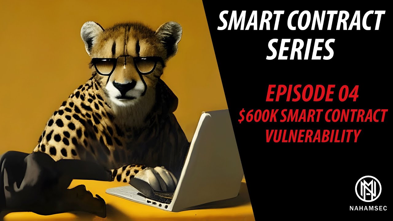 Smart Contract Series - Episode 04:  Analyzing A Smart Contract Vulnerability Worth $600,000+