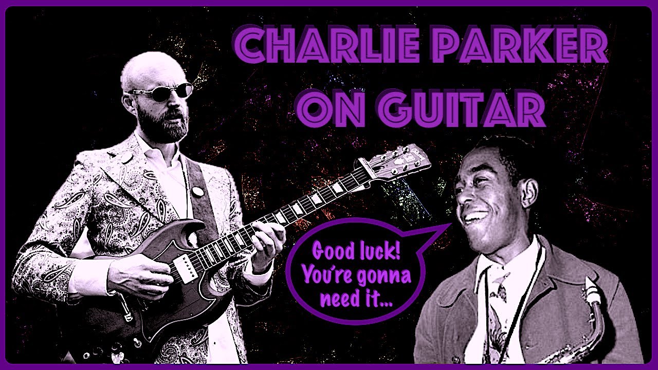 The KEY to getting CHARLIE PARKER FLOW on the GUITAR