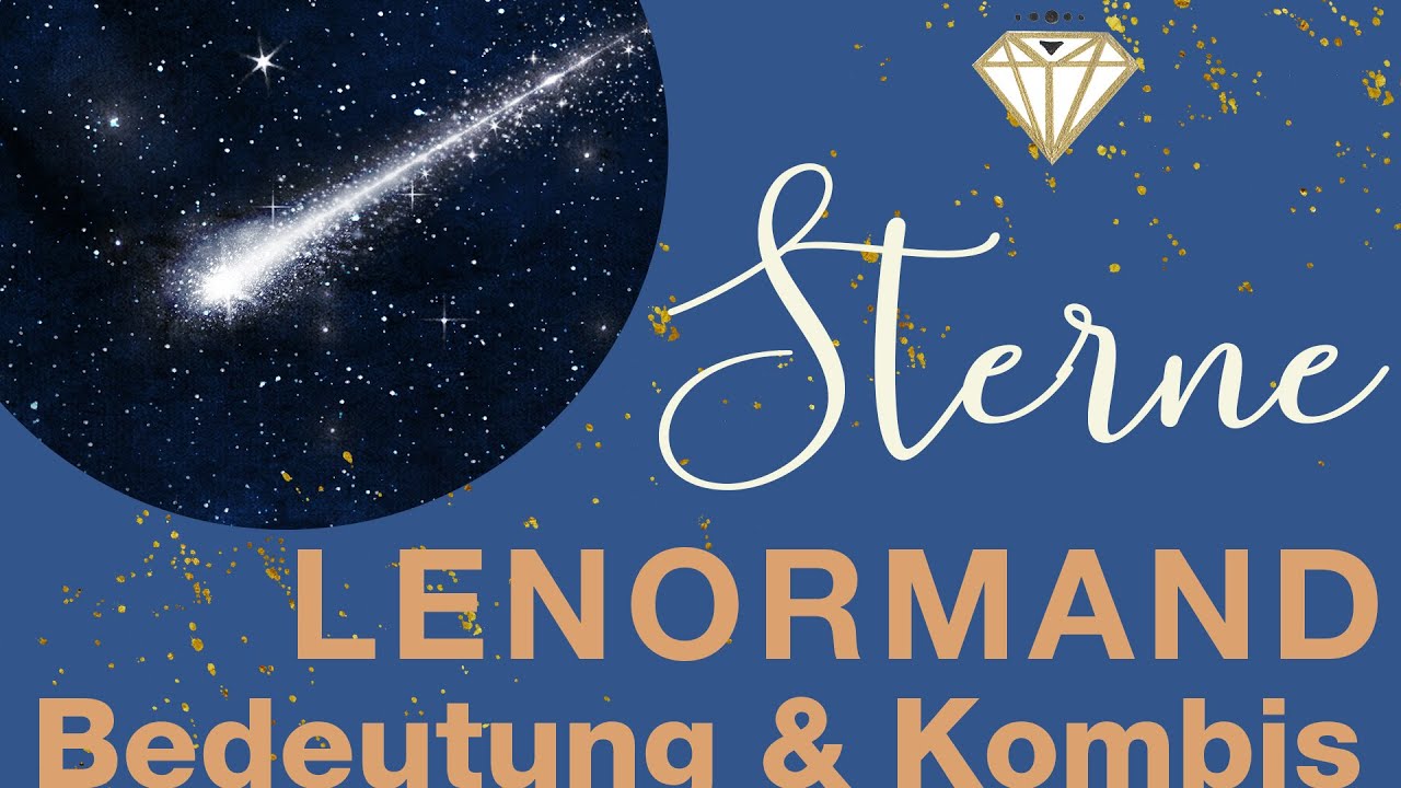 Lenormand Bedeutungen & Kombinationen - die STERNE ✨