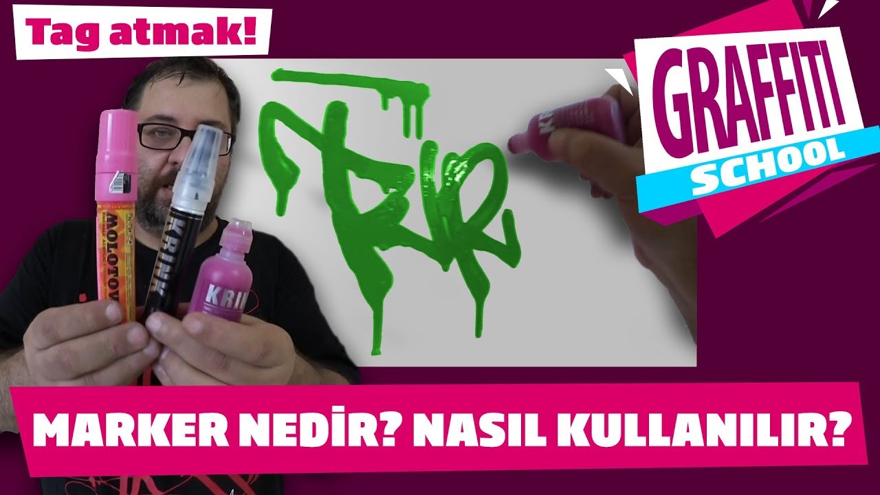Graffiti Dersleri #2 - Markerlar. Tag atmak i&ccedil;in kullanılan kalemler