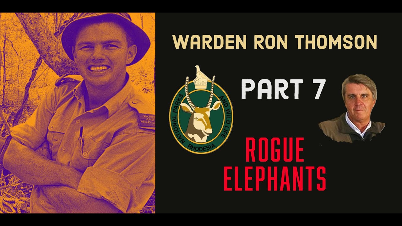Stories From the Wilds of Africa | Warden Ron Thomson | Part 7