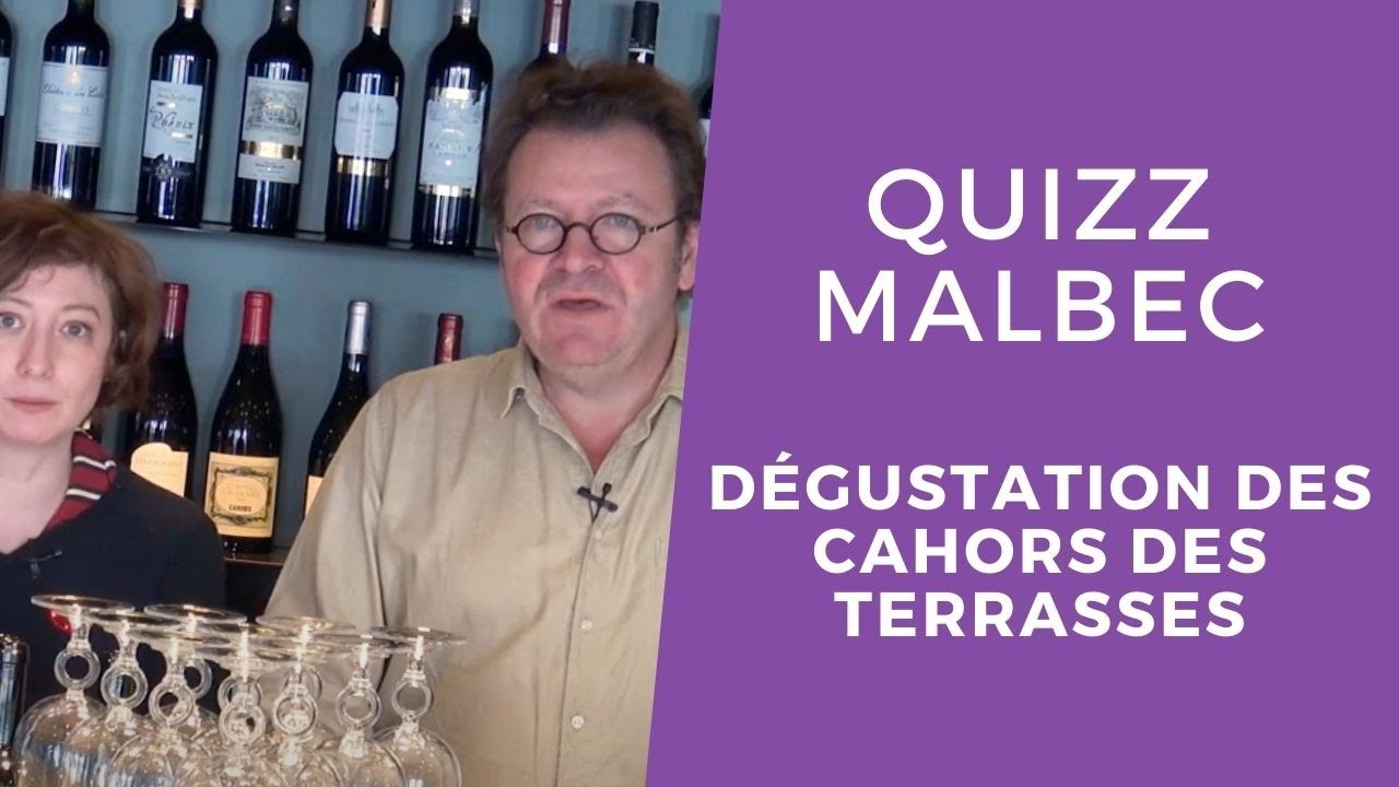 [QUIZZ MALBEC] Dégustation des Cahors des Terrasses - Tellement Soif - Vins de Cahors