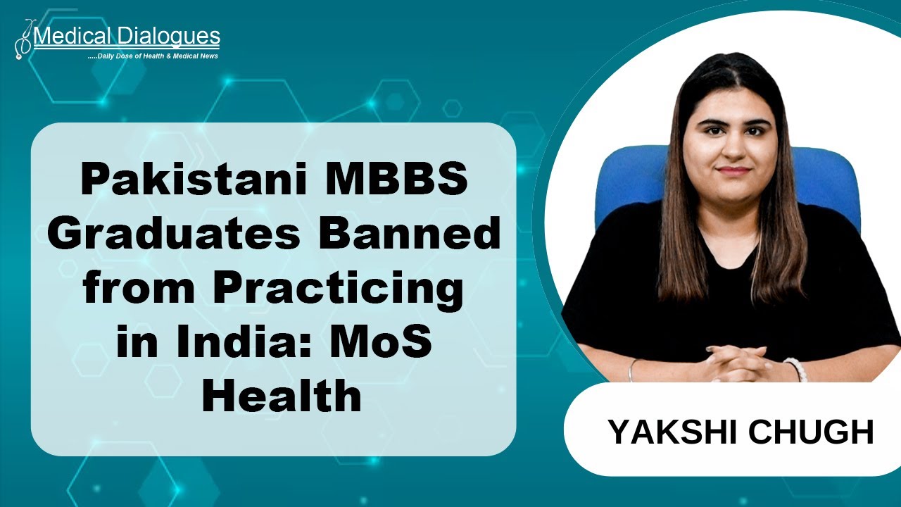 Pakistani MBBS Graduates Not Allowed to Practice in India: MoS Health