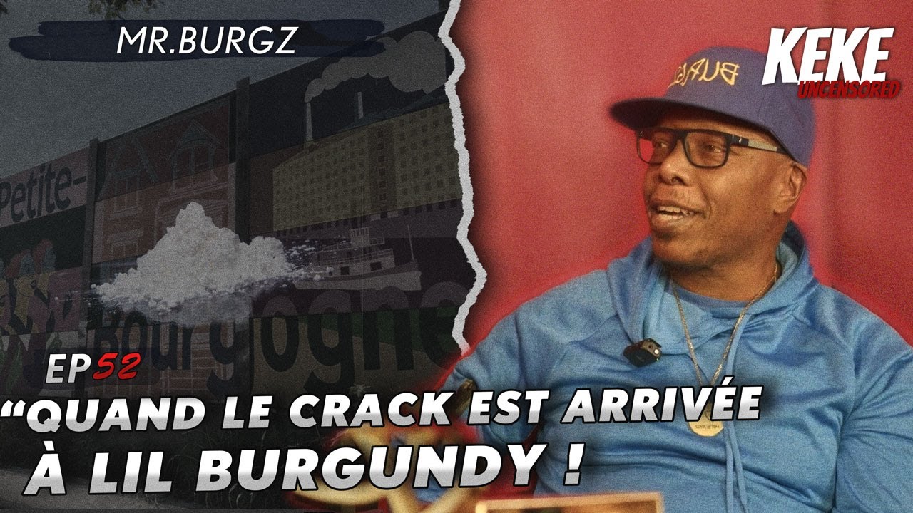 Mr.Burgz - Les Gangs anglophones de l'ouest de Montréal - Keke Uncensored #52