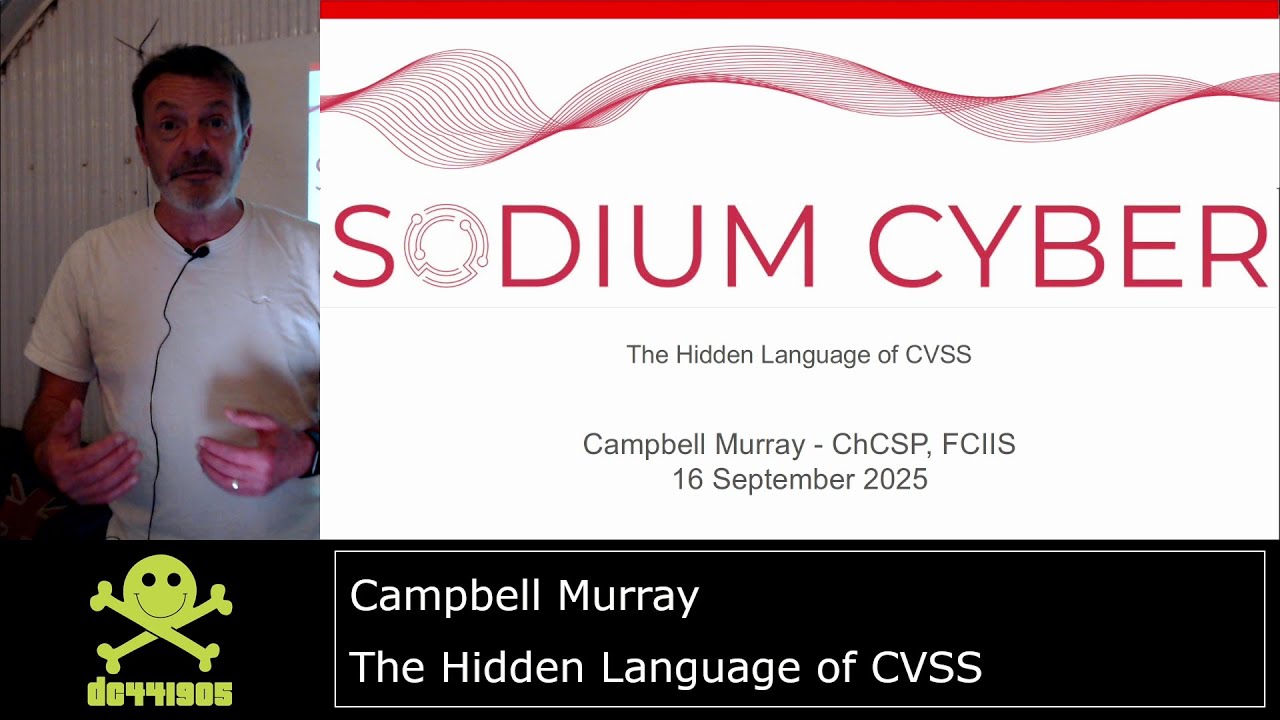 Campbell Murray - The Hidden Language of CVSS
