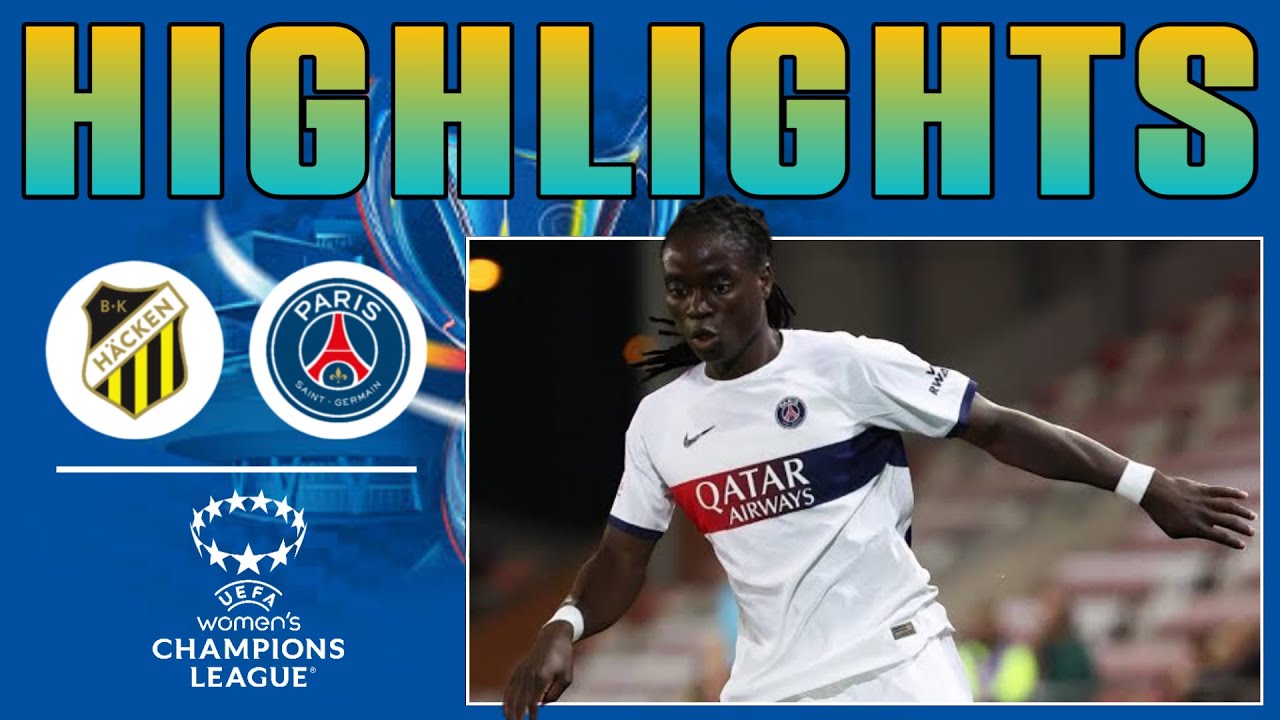 HIGHLIGHTS / BK H&auml;cken vs PSG / UEFA Women's Champions League 2023-24 Quarter-final First Leg