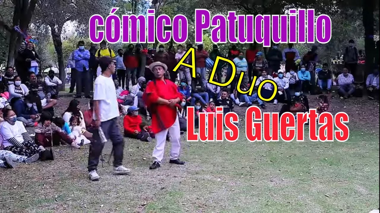 COMICO PATUQUILLO F.T LUIS HUERTAS MAS RISAS🤣