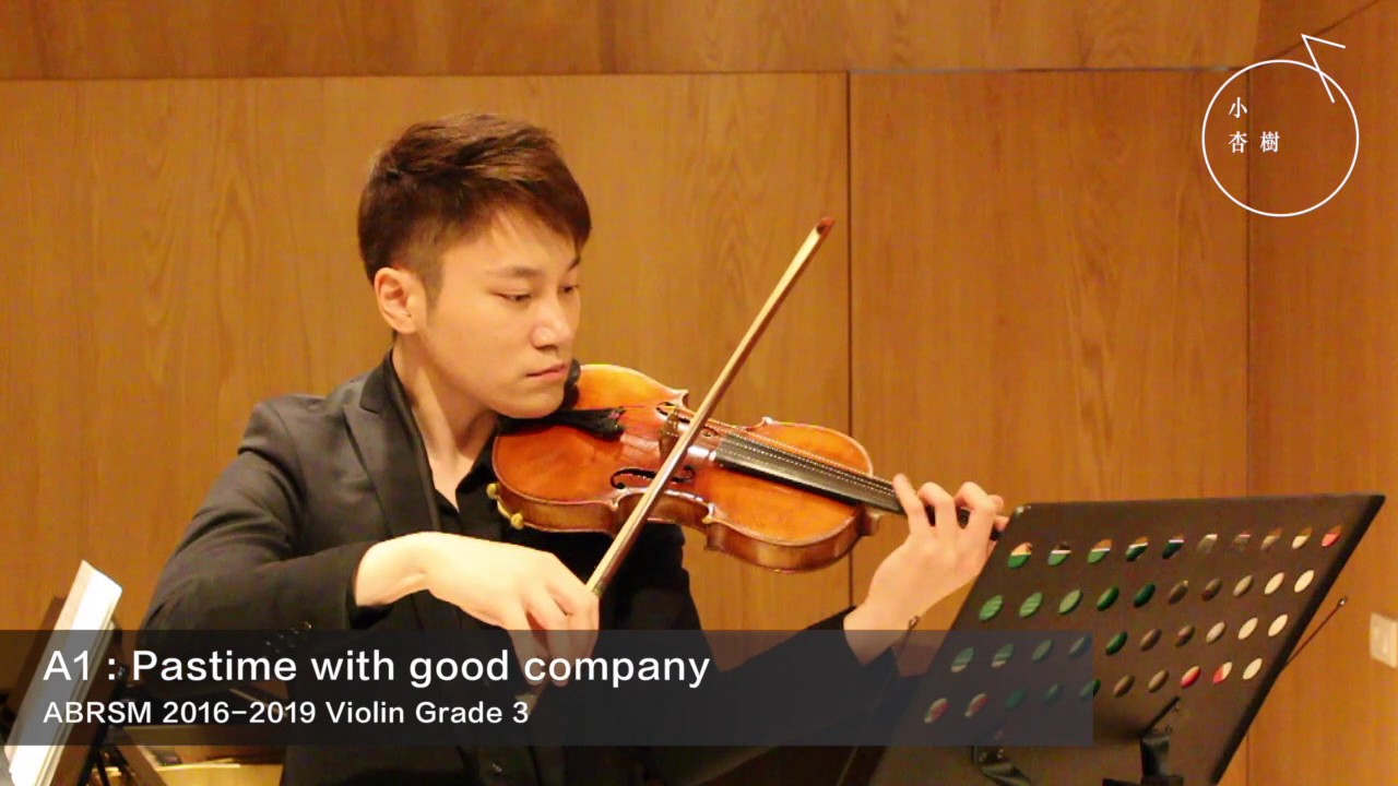 ABRSM GRADE 3 2016-2019 Violin Exam Pieces A1: Pastime with good company