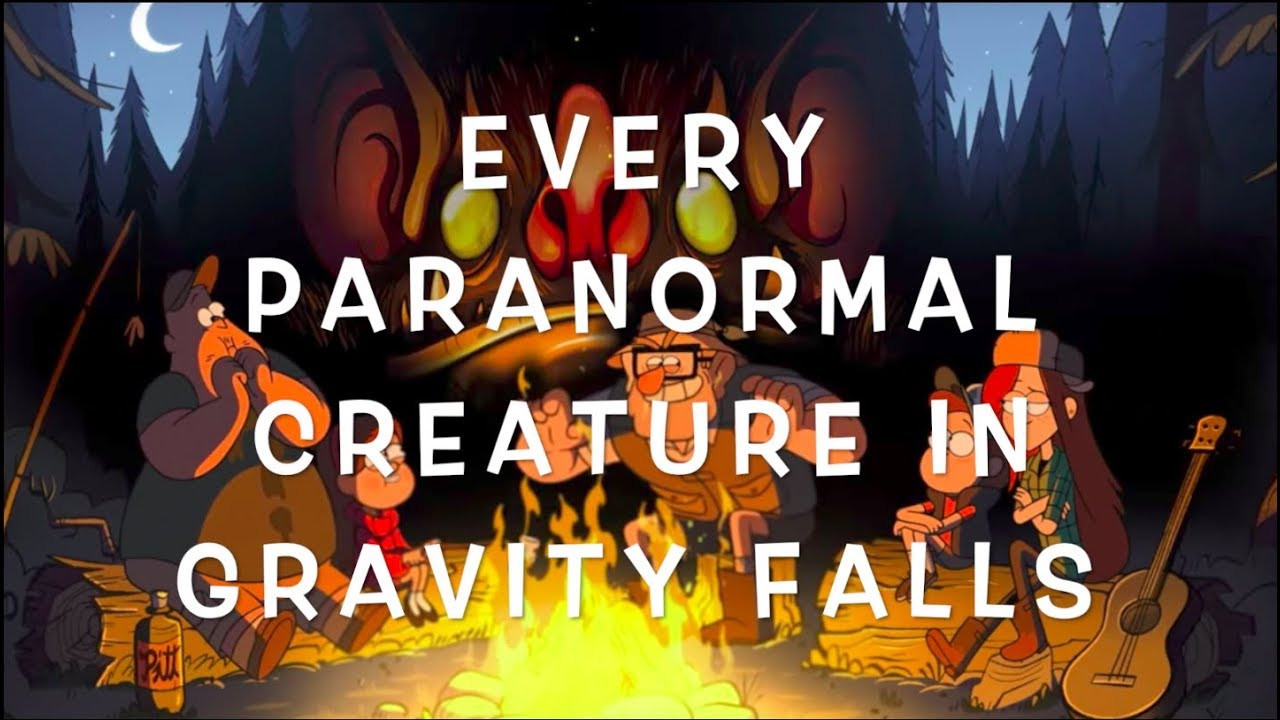 Every Paranormal Creature In Gravity Falls