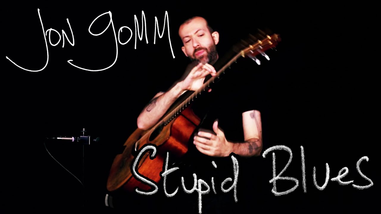 Jon Gomm - Stupid Blues