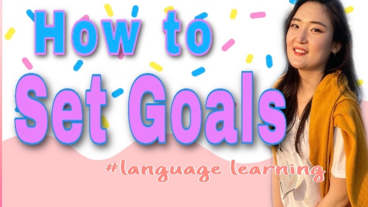 💡How to Set Goals when learning a language?