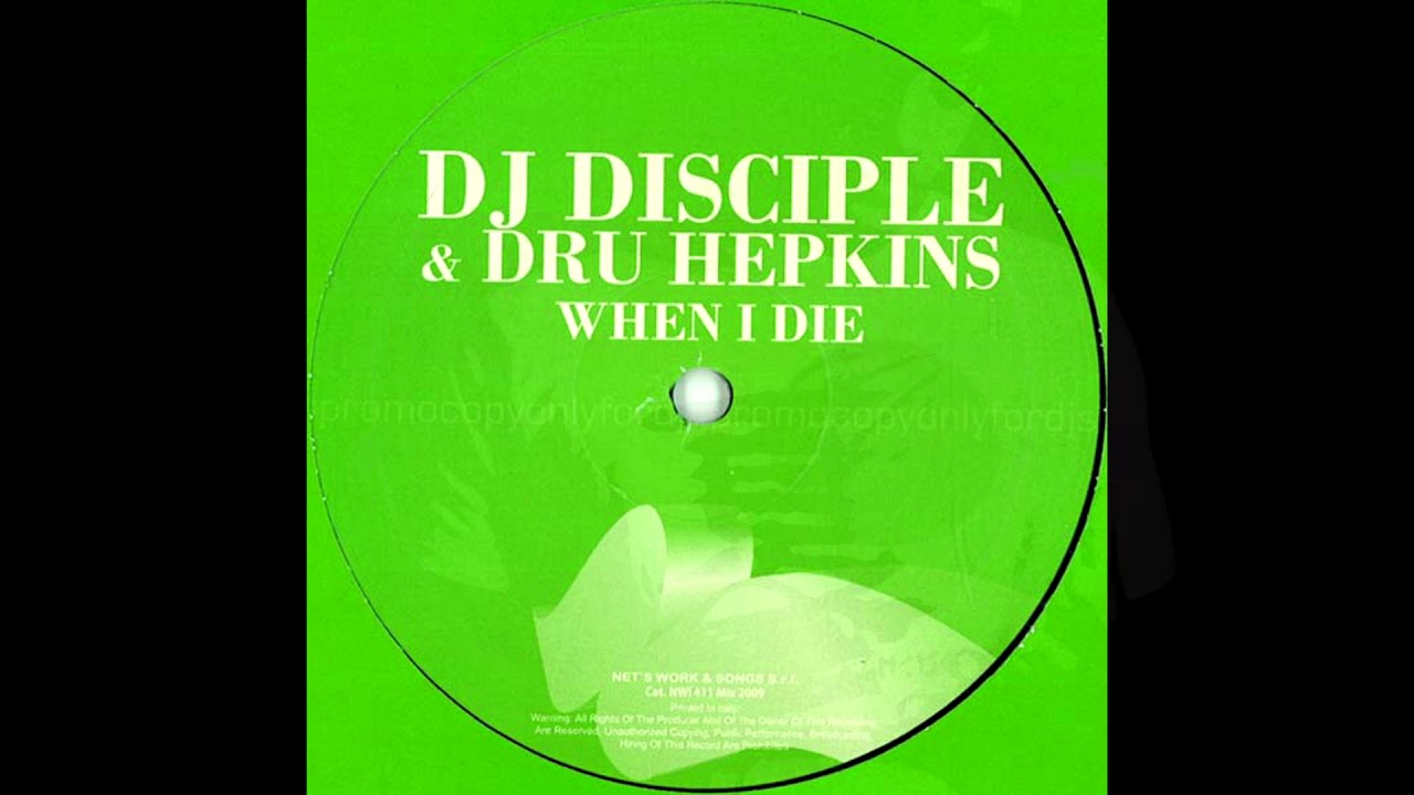 DJ Disciple & Dru Hepkins - When I Die (Disciple's Le Souk NYC)