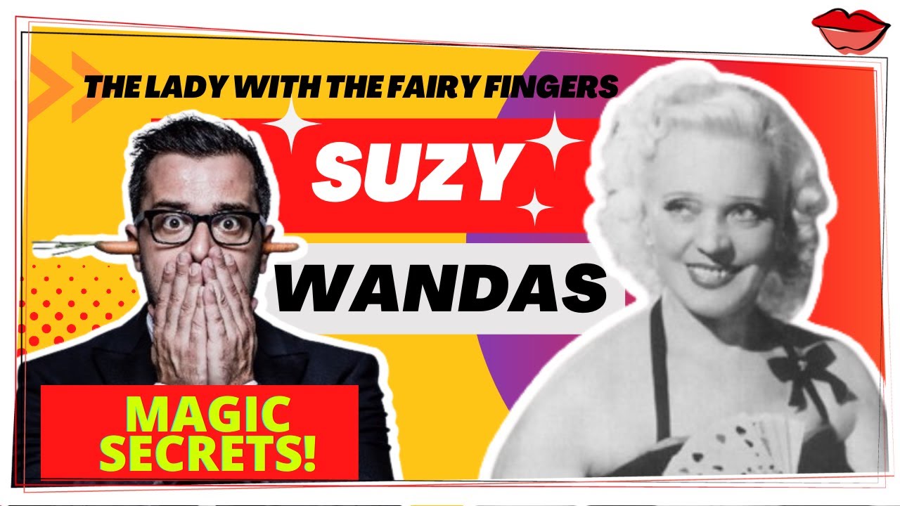 Magic Secrets | Suzy Wandas a Belgium Magic Icon