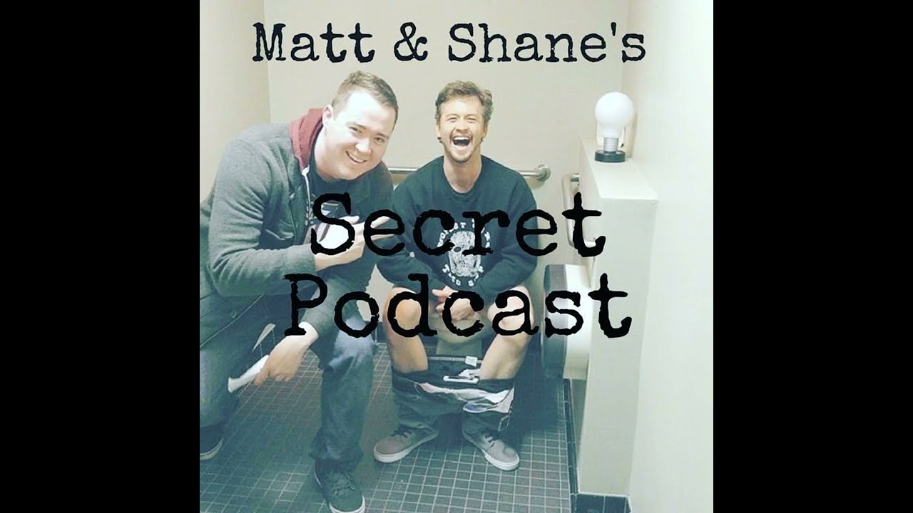 Matt and Shane's Secret Podcast Ep  81   The Morning Blowout May 16, 2018   Copy