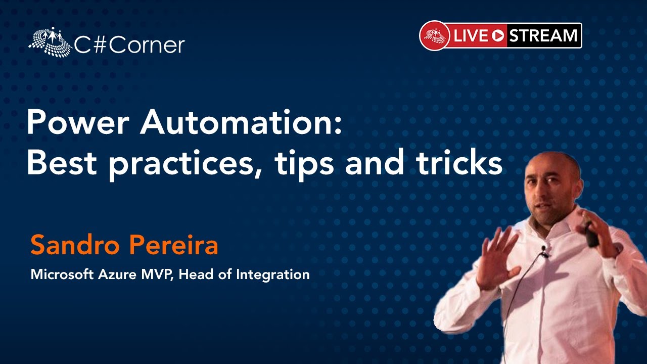 Power Automation: Best practices, tips and tricks || Power Platform Virtual Conference