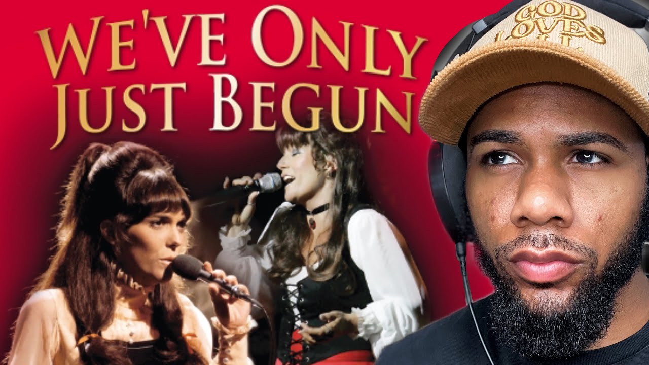 Hearing The Carpenters’ “We’ve Only Just Begun” For The First Time