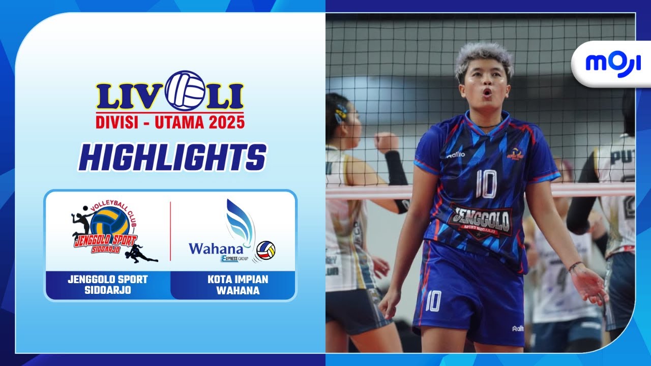 Highlight Livoli Divisi Utama 2025 Putri | Jenggolo Sport Sidoarjo 3-2 Kota Impian Wahana | Moji