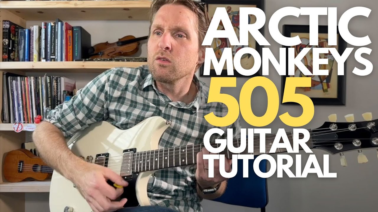 505 от Arctic Monkeys Guitar Tutorial — уроки игры на гитаре со Стюартом!