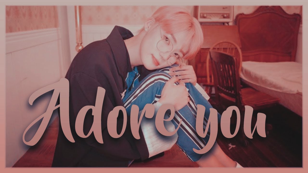 FMV | Adore you - Choi Chanhee