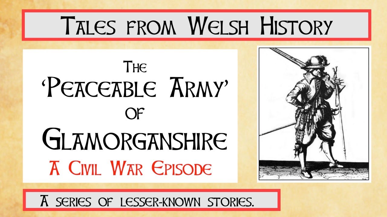 The Peaceable Army of Glamorganshire. (A story of the Civil War). #WalesHistoryVideos #WalesHistory