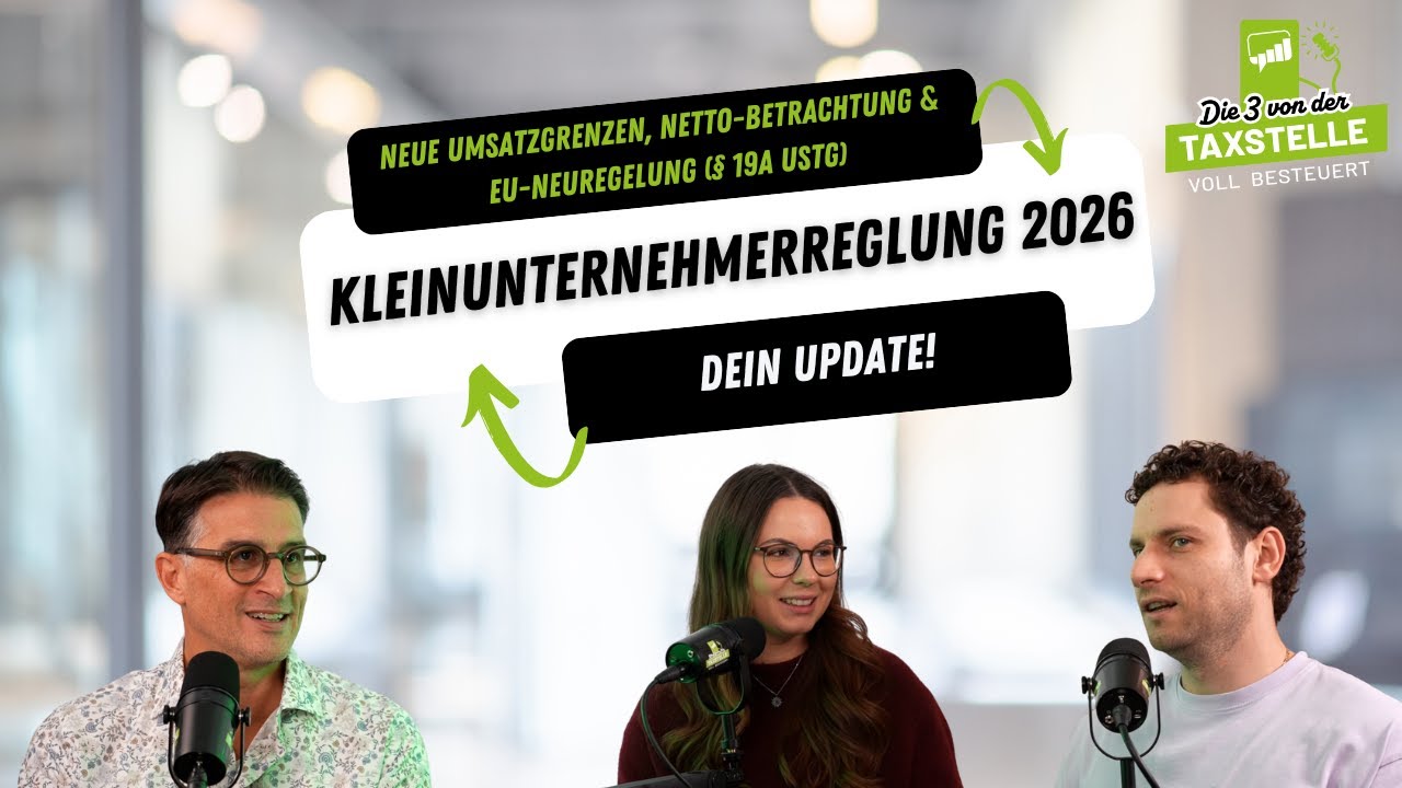 Kleinunternehmerregelung 2026: Neue Umsatzgrenzen, Netto-Betrachtung & EU-Neuregelung (§ 19a UStG)