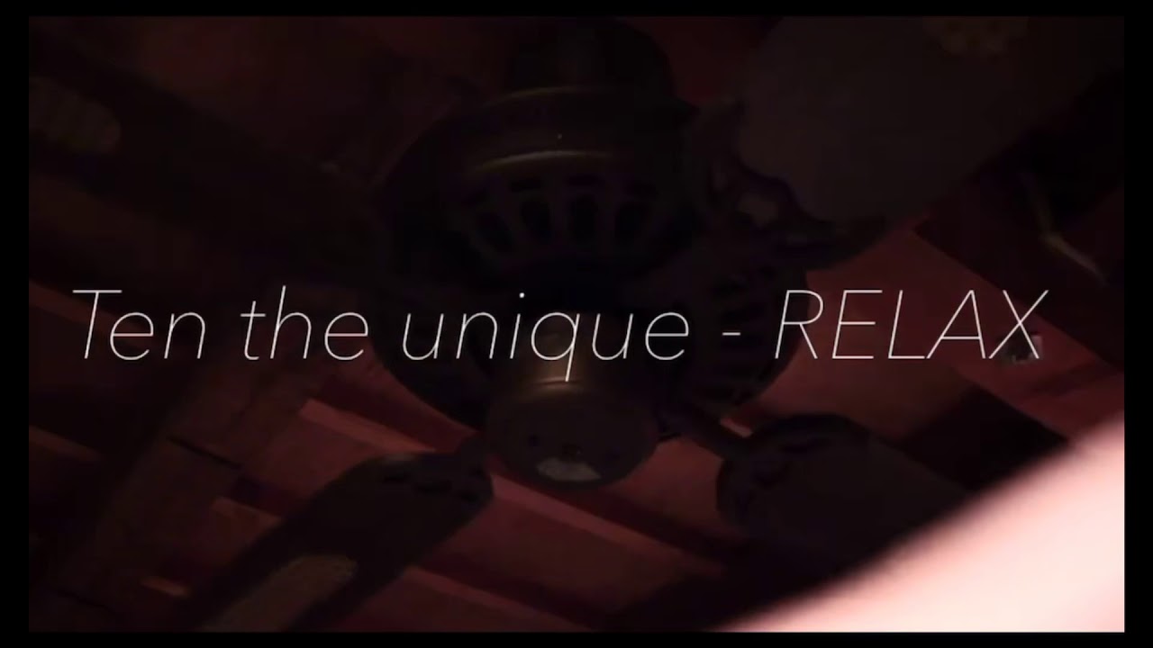 TEN'S UNIQUE - RELAX  (MV)