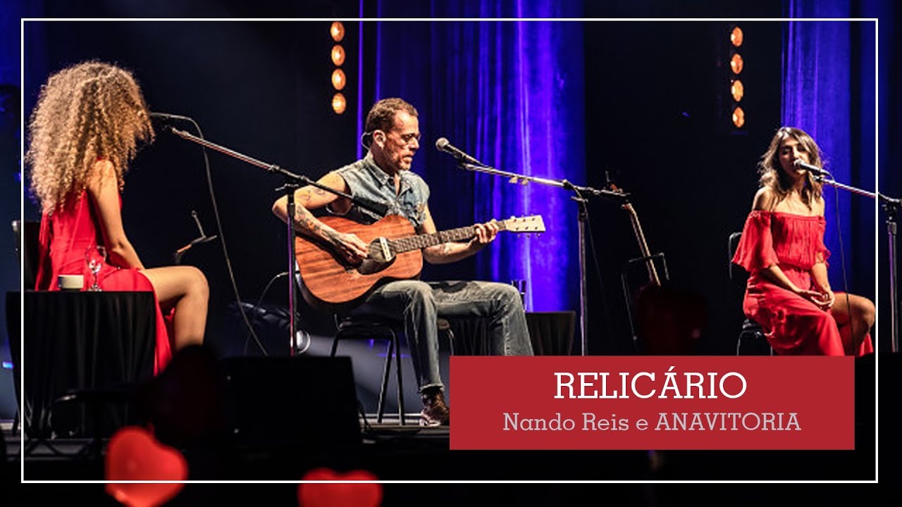 Relic&aacute;rio - Nando Reis e ANAVITORIA