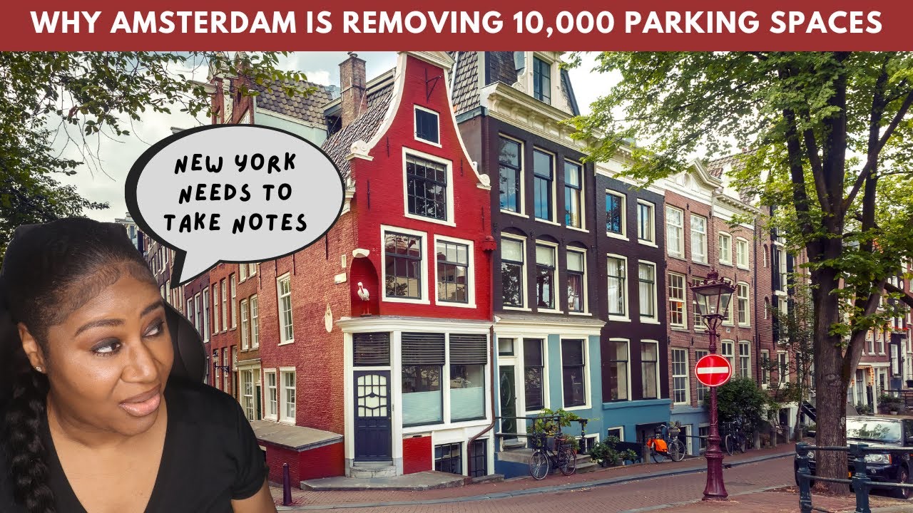 Why Amsterdam Is Removing 10,000 Parking Spaces | American Reaction