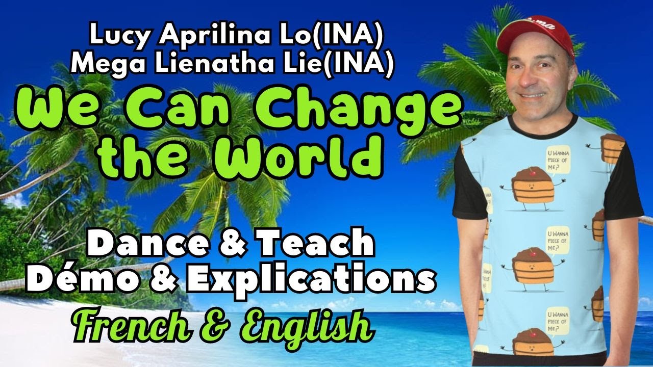 We Can Change the World Line Dance (Dance & Teach / Démo & Explications / French & English)