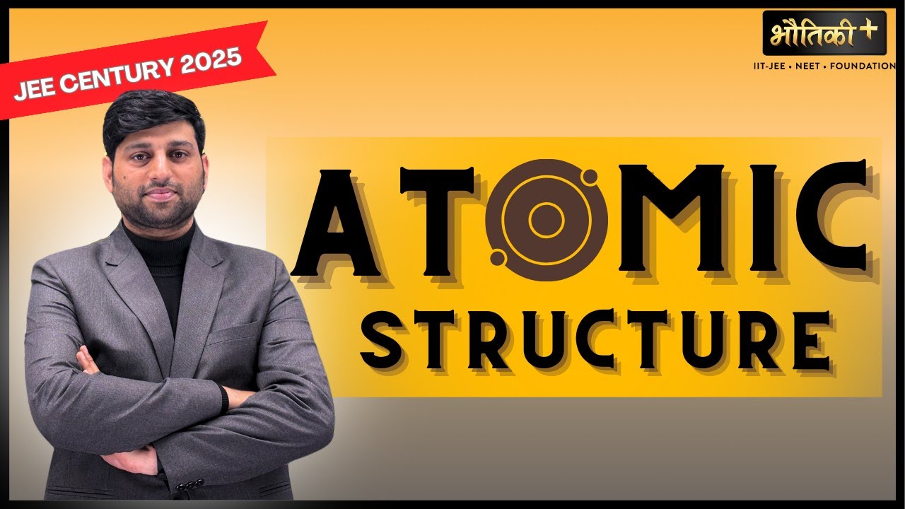 Atomic Structure | Chemistry | JEE Century | JEE 2025 | Er. Yogesh Pathak | Bhautiki Plus