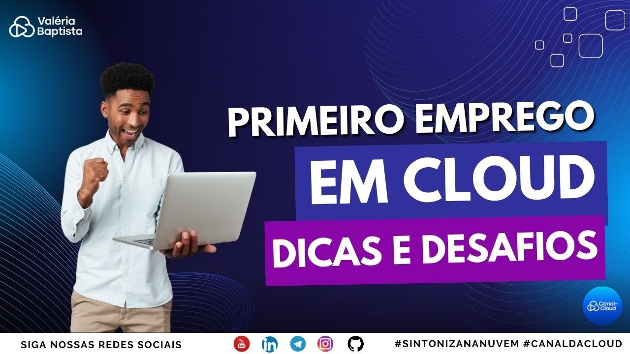 Primeiro Emprego em Cloud - Dicas e Desafios
