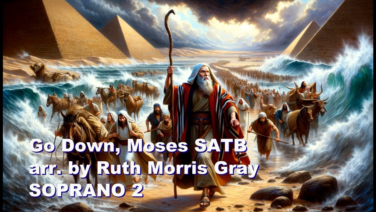 Go Down Moses SOPRANO 2 arr by Ruth Morris Gray SATB