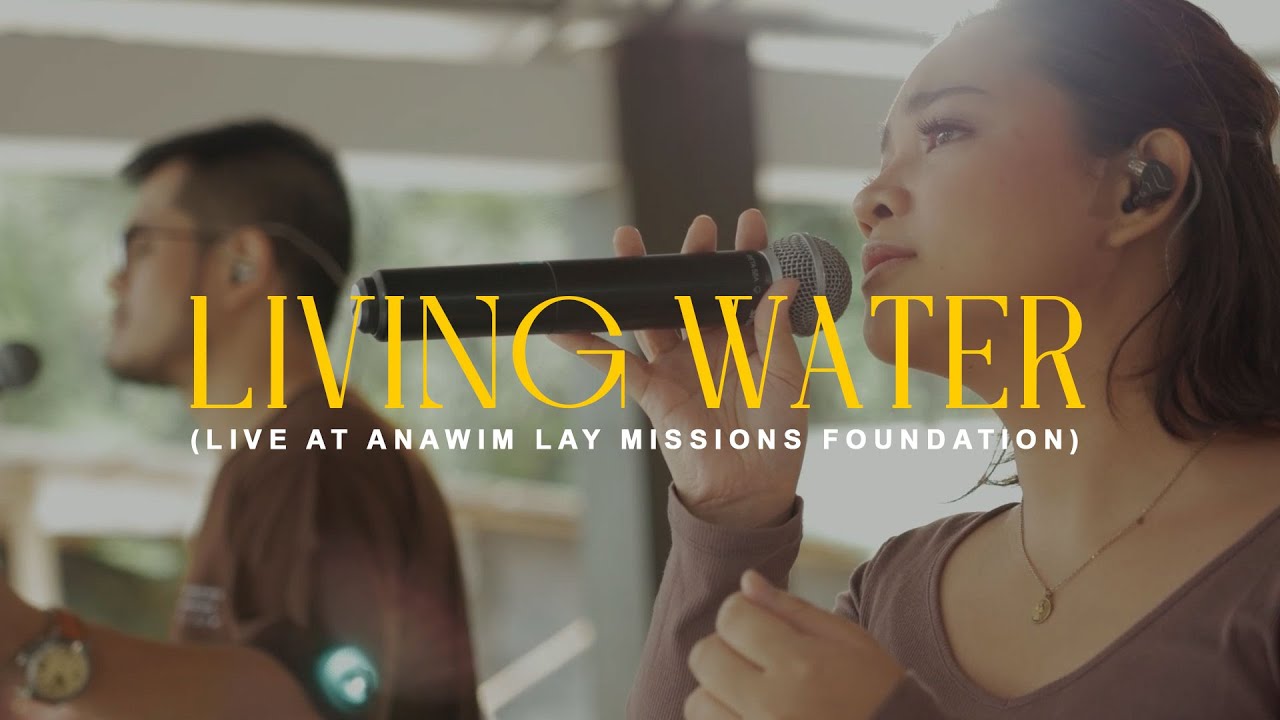 Living Water -  Feast Worship Live at (Anawim Lay Missions Foundation)