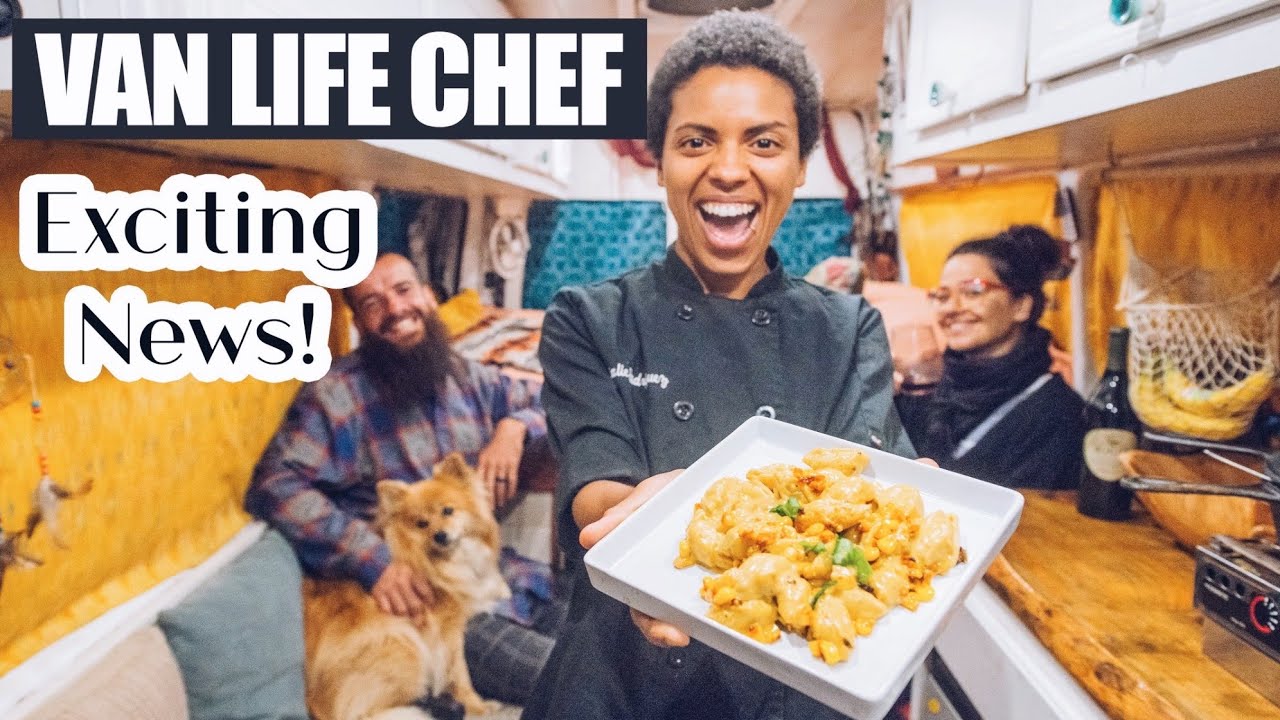 EXCITING NEWS FOR VAN LIFE CHEF | Cooking in a van | STREET CORN MAC N CHEESE | Caravan with friends