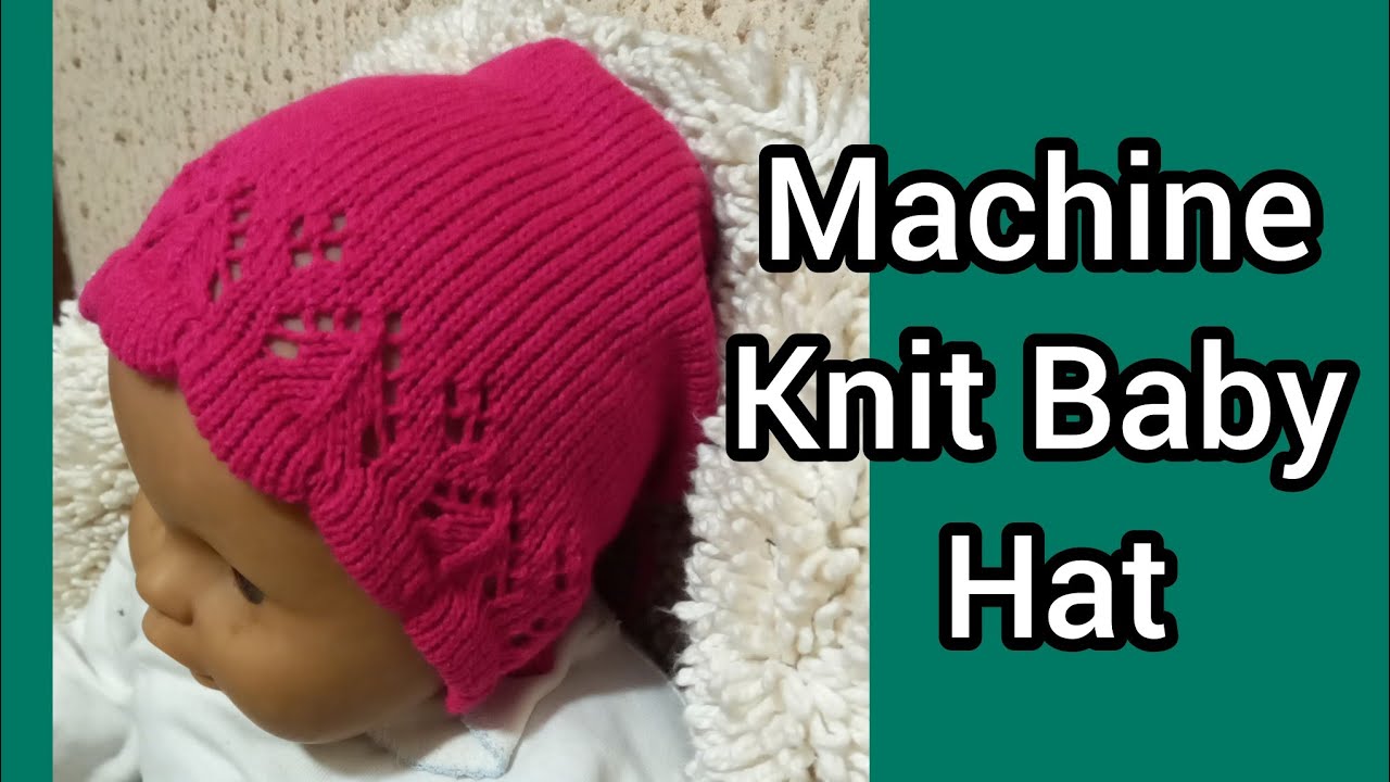 Machine Knit A Baby Hat//Baby headdress//