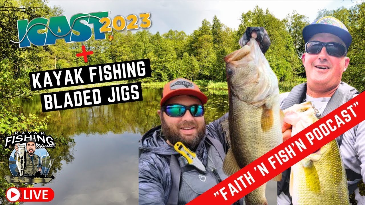 Bonafide SKF117, Old Town Bigwater E PDL, and Bladed Jigs with  Faith 'N Fish'n Podcast