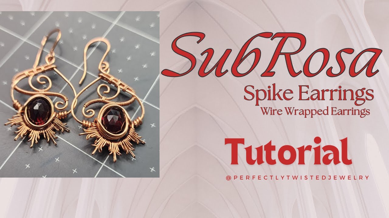 DIY Wire Wrapped Jewelry SubRosa Spike Earrings