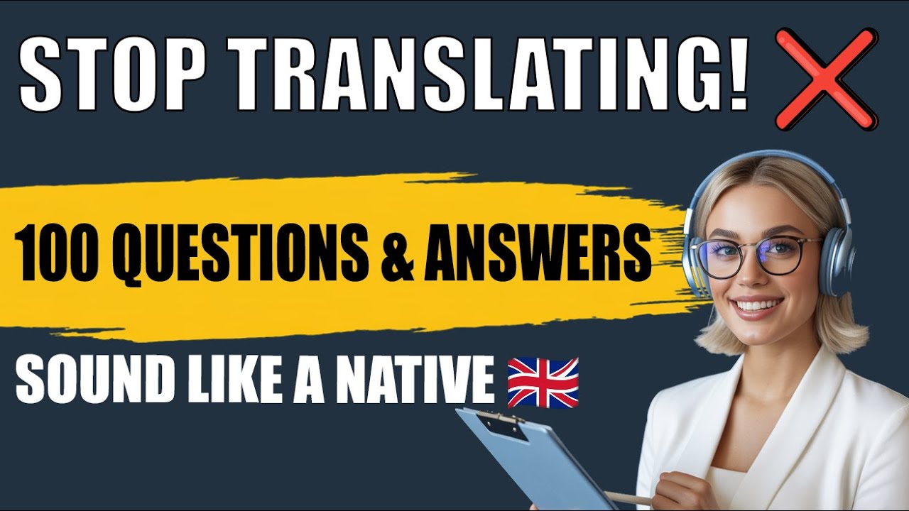 100 COMMON ENGLISH QUESTIONS & ANSWERS! 🗣️ Stop Translating & Start Speaking