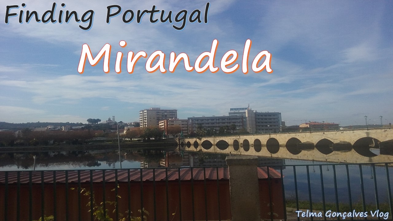 Mirandela | Weekend Trip