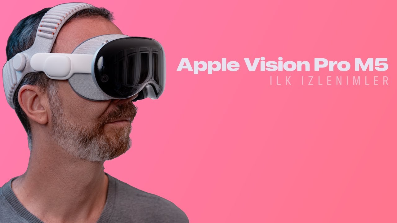 Apple Vision Pro M5 | Şimdi oldu bu iş!