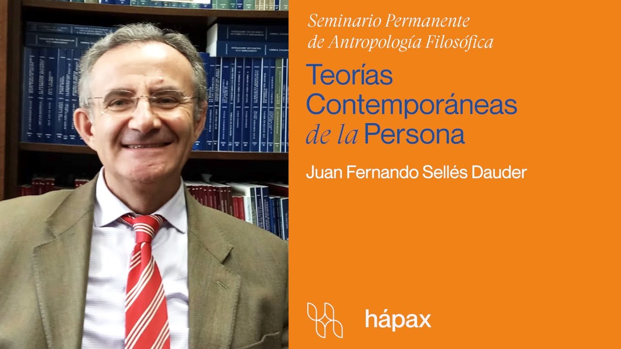 “El tema de la persona humana es el Dios personal”. Juan Fernando Sellés Dauder.